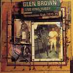 Glen Brown And King Tubby – Termination Dub (1973-79) (1996 