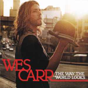 Wes Carr - The Way The World Looks / You album cover