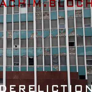 Achim Bloch - Dereliction album cover