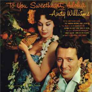 Andy Williams - To You Sweetheart, Aloha album cover