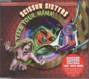 Scissor Sisters - Take Your Mama