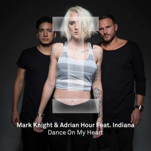 last ned album Mark Knight & Adrian Hour Feat Indiana - Dance On My Heart