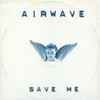 Airwave - Save Me