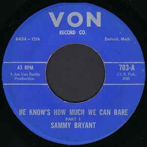 Sammy Bryant - He Know's How Much We Can Bare album cover