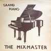 The Mixmaster - Grand Piano