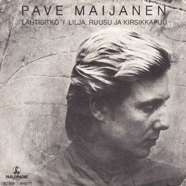 Pave Maijanen – Lähtisitkö / Lilja, Ruusu Ja Kirsikkapuu (1984, Vinyl) -  Discogs