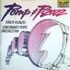 Erich Kunzel / Cincinnati Pops Orchestra - Pomp & Pizazz