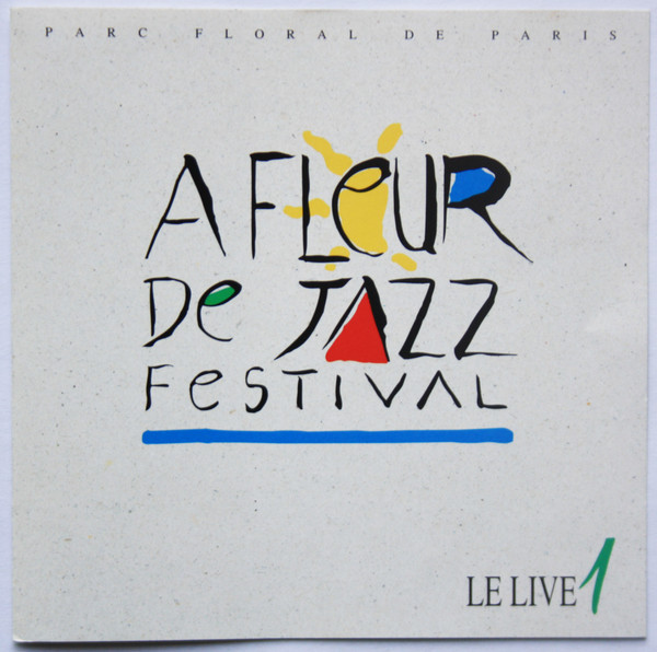 télécharger l'album Various - A Fleur De Jazz Le Live 1