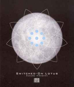 Susumu Hirasawa - Switched-On Lotus album cover