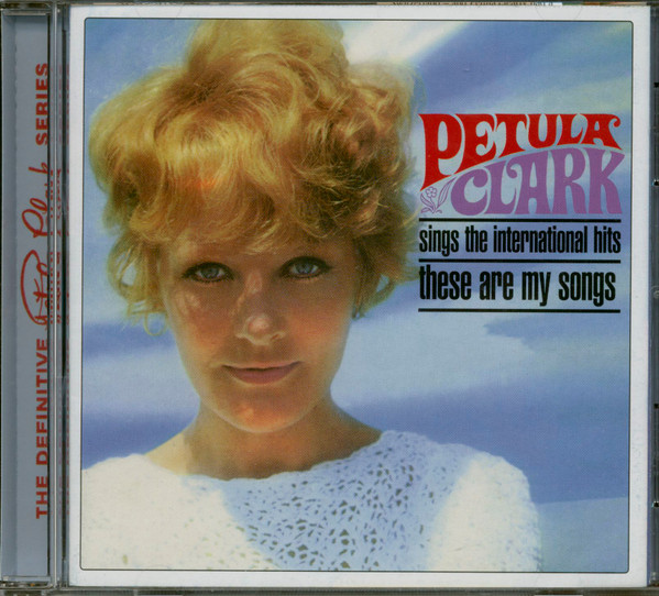 Petula Clark – Sings The International Hits/These Are My Songs 
