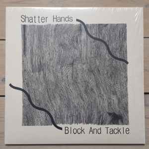 Shatter Hands - Block And Tackle album cover