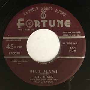 Bill Hicks And The Southerneers – Blue Flame / She's Gone (1956, Vinyl) - Discogs