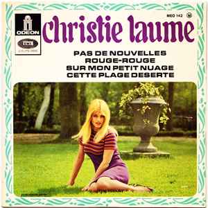 Christie Laume - Pas De Nouvelles / Rouge-Rouge / Sur Mon Petit Nuage / Cette Plage Déserte
