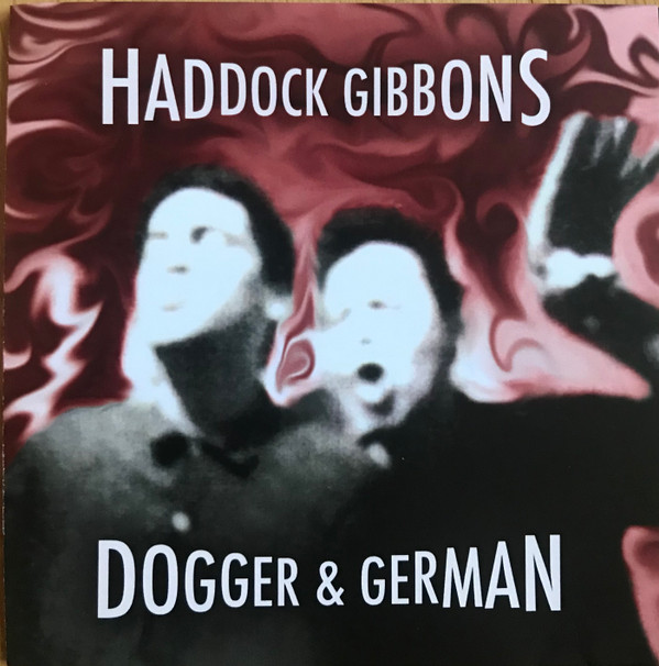 Haddock Gibbons - Dogger & German | Not On Label (none)