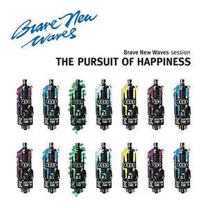 The Pursuit Of Happiness - Brave New Waves Session
