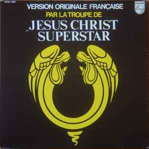 Andrew Lloyd Webber - Version Originale Française Par La Troupe De Jesus Christ Superstar album cover