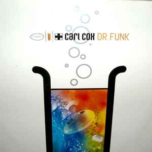 Carl Cox - Dr. Funk