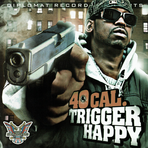 40 Cal. - Trigger Happy | Releases | Discogs