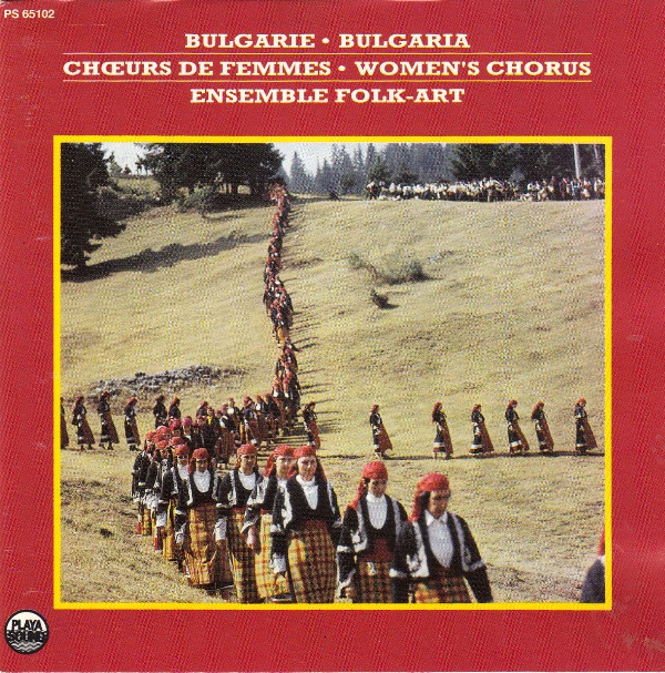 last ned album Ensemble FolkArt - Bulgarie Chœurs De Femmes Bulgaria Womens Chorus