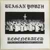 Reagan Youth - Regenerated: A Collection of Alternative Classics