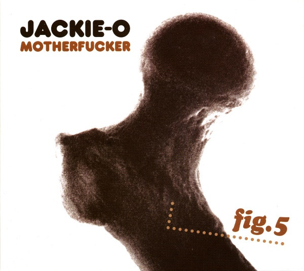 Jackie-O Motherfucker – Fig. (2000, CD) Discogs