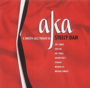 AKA - A Smooth Jazz Tribute To Steely Dan (2002, CD) - Discogs