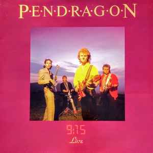 9:15 Live - Pendragon