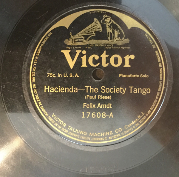 Felix Arndt – Hacienda--The Society Tango / Desecration Rag (1914 