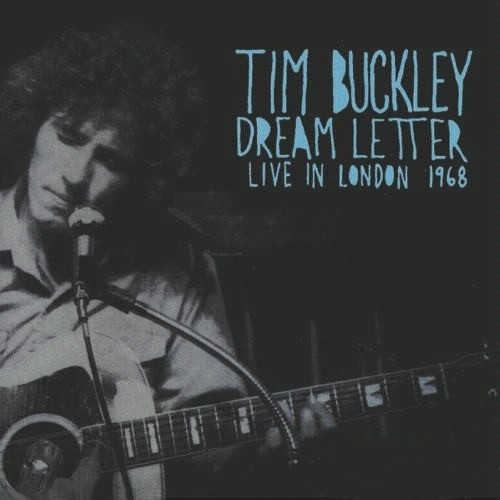 Tim Buckley - Dream Letter (Live In London 1968) | Releases