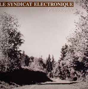 Le Syndicat Electronique - Philosophie album cover