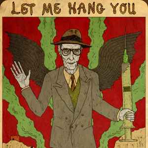 William S. Burroughs - Let Me Hang You album cover