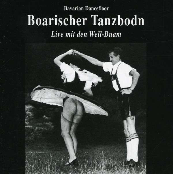 descargar álbum WellBuam - Boarischer Tanzbodn Live Mit Den Well Buam