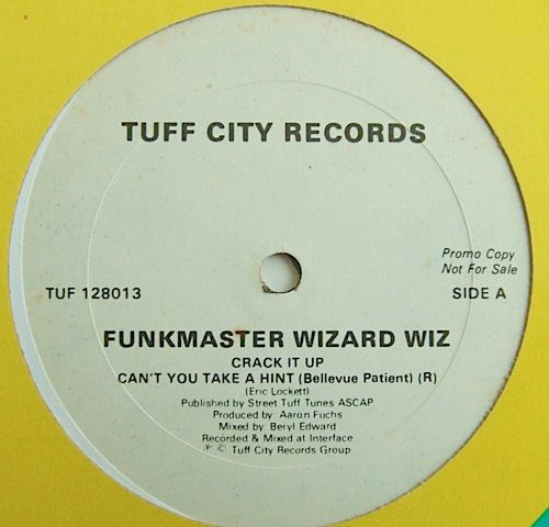 Funkmaster Wizard Wiz – Crack It Up / Can't You Take A Hint (1986 
