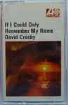 Cover of If I Could Only Remember My Name, 1971, Cassette