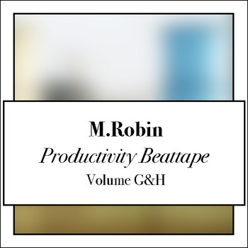 télécharger l'album M Robin - Productivity Beattape volume GH