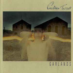 Cocteau Twins - Garlands