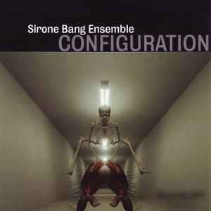 Sirone Bang Ensemble - Configuration album cover