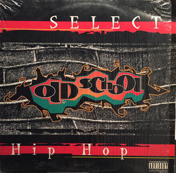 Select Old School Hip Hop (1995, Vinyl) - Discogs
