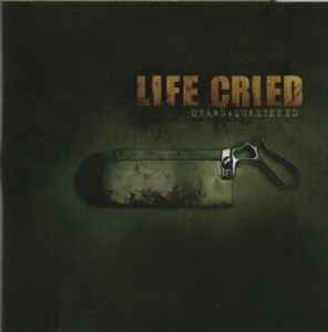 Life Cried - Drawn + Quartered