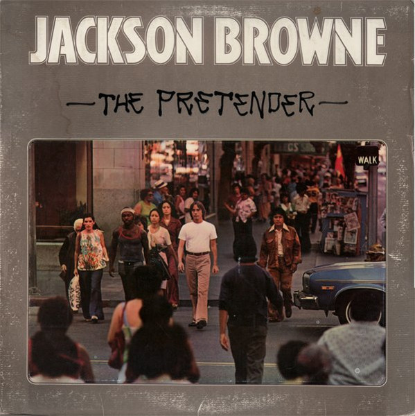 Jackson Browne - The Pretender | Releases | Discogs