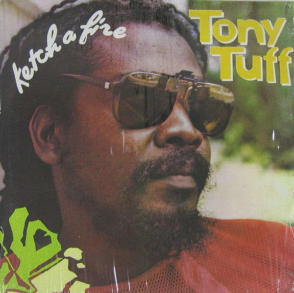 Tony Tuff – Ketch A Fire (1986, Vinyl) - Discogs