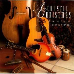 Acoustic Christmas: Spirited Holiday Instrumentals (1994, Cassette