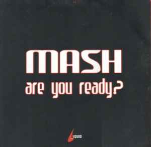 Mash - Are You Ready?