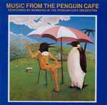 Cover of Music From The Penguin Cafe, 1988, CD