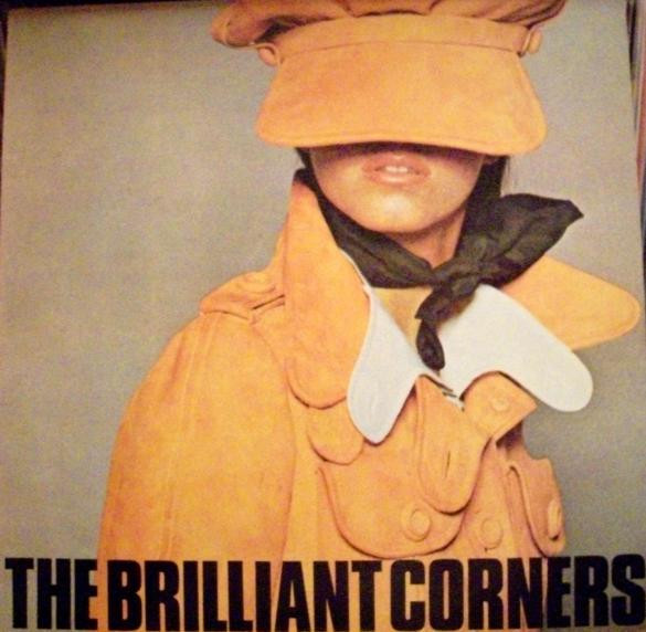 ladda ner album The Brilliant Corners - Why Do You Have To Go Out With Him When You Could Go Out With Me