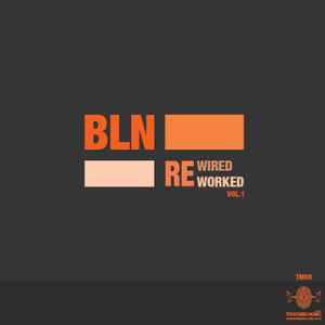 BLN - Rewired Reworked Vol. 1 album cover