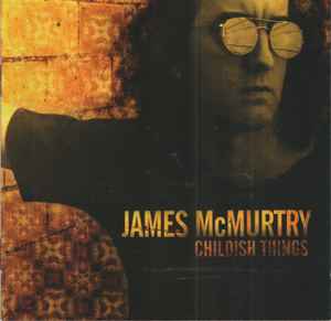James McMurtry - Childish Things album cover