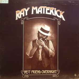 Ray Materick - Best Friend Overnight