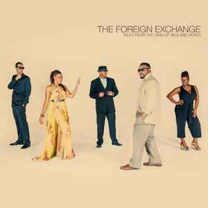 Tales From The Land Of Milk And Honey - The Foreign Exchange