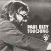 Paul Bley - Touching